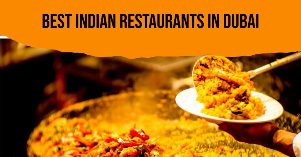 Dubai Food Guide for Indian tourists